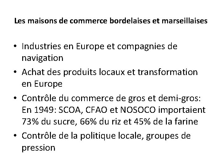 Les maisons de commerce bordelaises et marseillaises • Industries en Europe et compagnies de