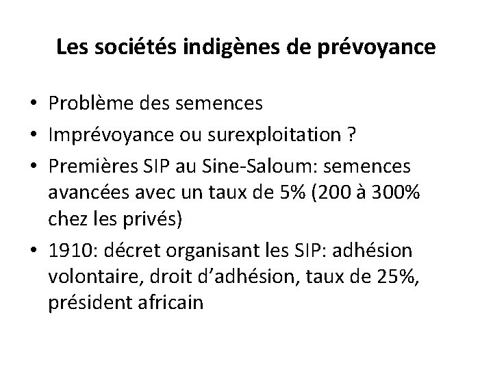 Les sociétés indigènes de prévoyance • Problème des semences • Imprévoyance ou surexploitation ?