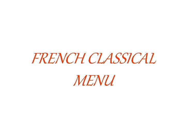 FRENCH CLASSICAL MENU 