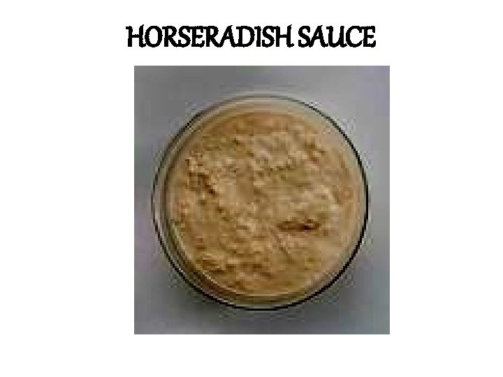 HORSERADISH SAUCE 