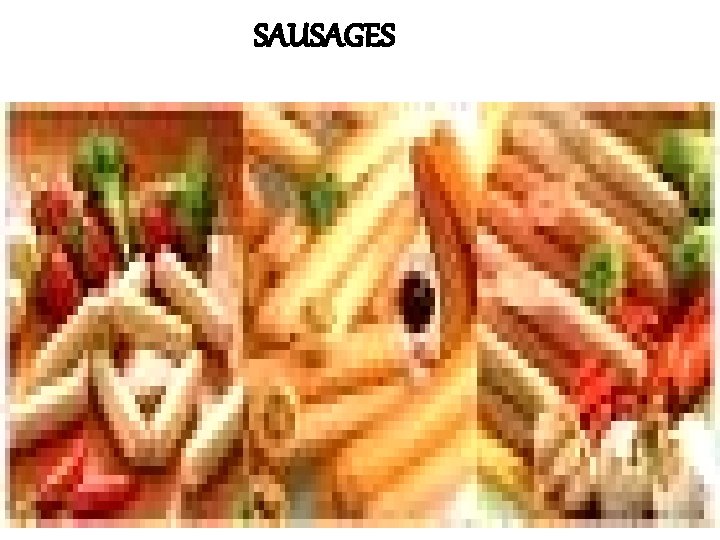 SAUSAGES 