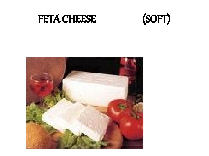 FETA CHEESE (SOFT) 