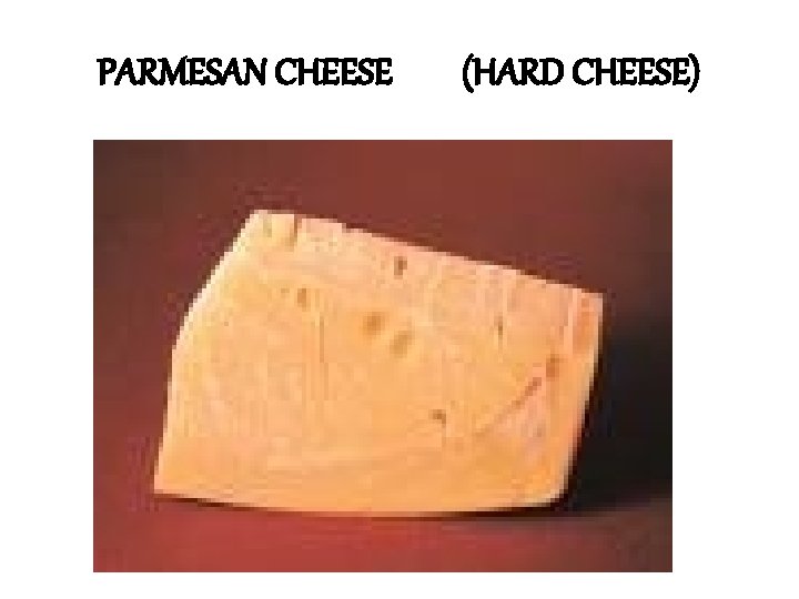 PARMESAN CHEESE (HARD CHEESE) 