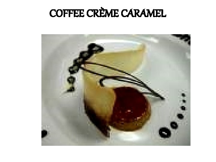 COFFEE CRÈME CARAMEL 