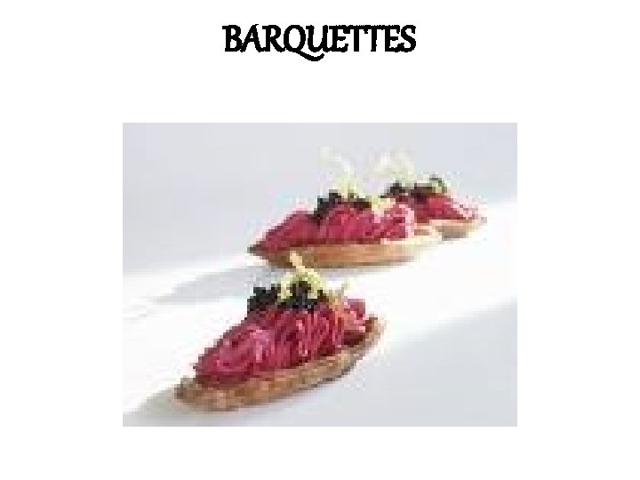 BARQUETTES 