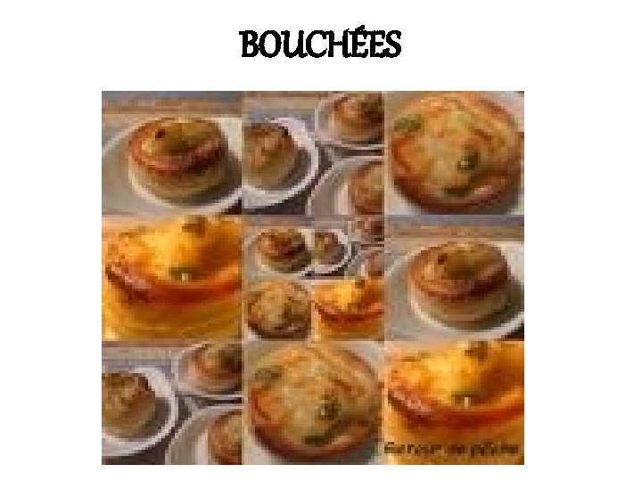 BOUCHÉES 