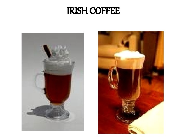 IRISH COFFEE 