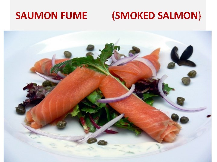 SAUMON FUME (SMOKED SALMON) 