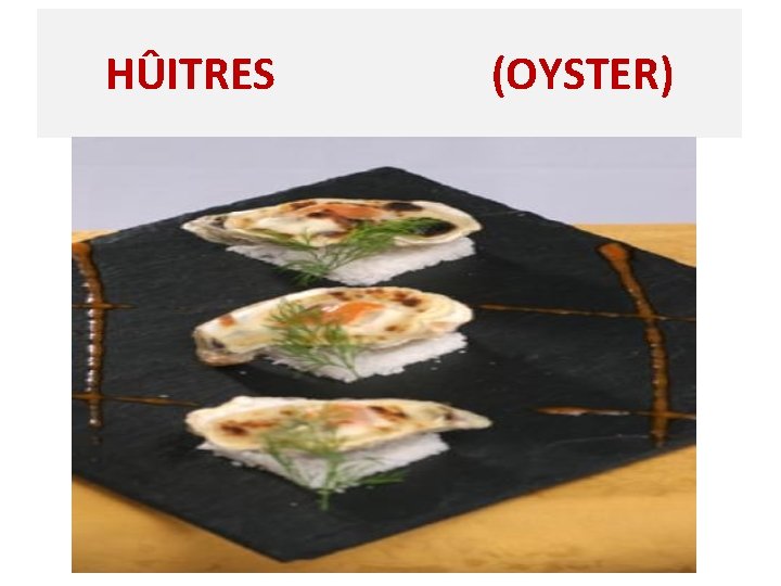 HÛITRES (OYSTER) 