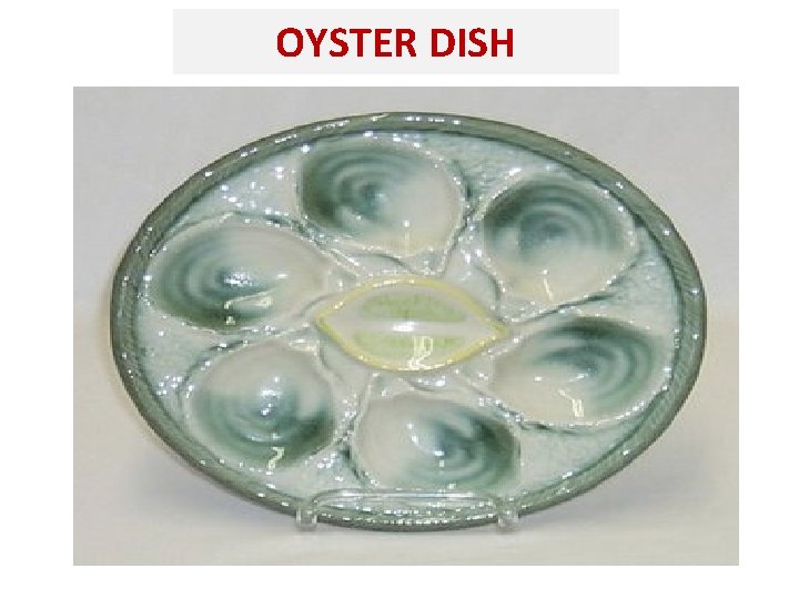 OYSTER DISH 