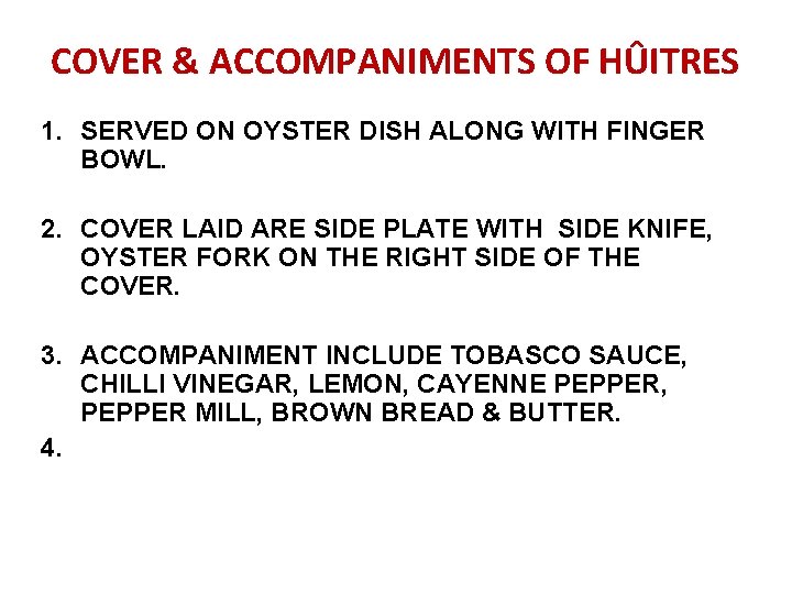 COVER & ACCOMPANIMENTS OF HÛITRES 1. SERVED ON OYSTER DISH ALONG WITH FINGER BOWL.