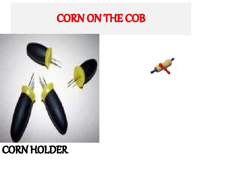 CORN ON THE COB CORN HOLDER 