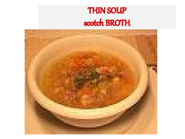 THIN SOUP scotch BROTH 