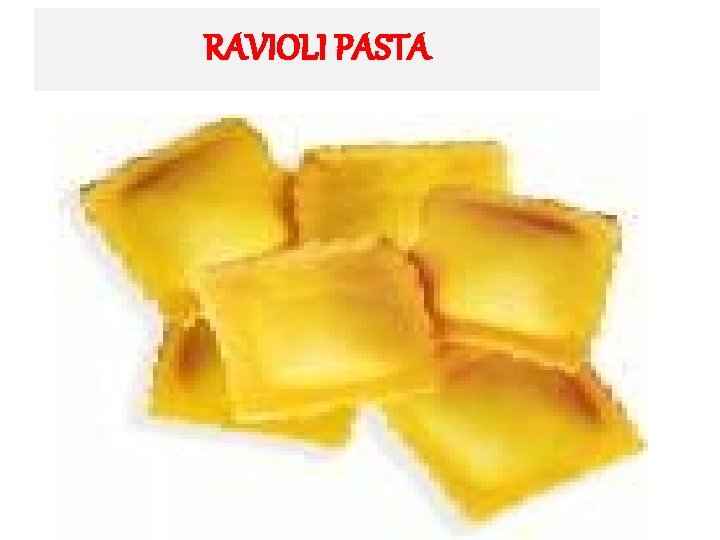 RAVIOLI PASTA 