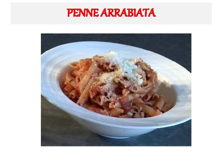 PENNE ARRABIATA 