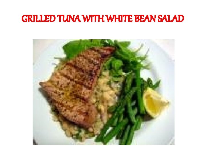 GRILLED TUNA WITH WHITE BEAN SALAD 