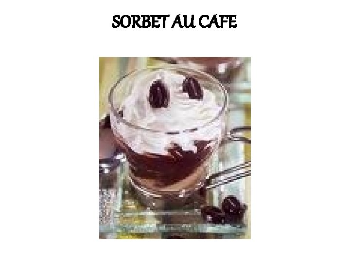 SORBET AU CAFE 