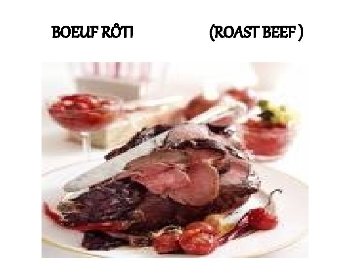 BOEUF RÔTI (ROAST BEEF ) 