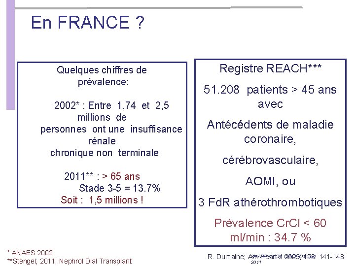 En FRANCE ? Quelques chiffres de prévalence: 2002* : Entre 1, 74 et 2, En FRANCE ? Quelques chiffres de prévalence: 2002* : Entre 1, 74 et 2,