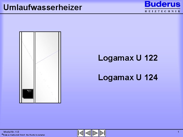 Umlaufwasserheizer Logamax U 122 Logamax U 124 Buderus Logamax U 122 Modul Nr. :