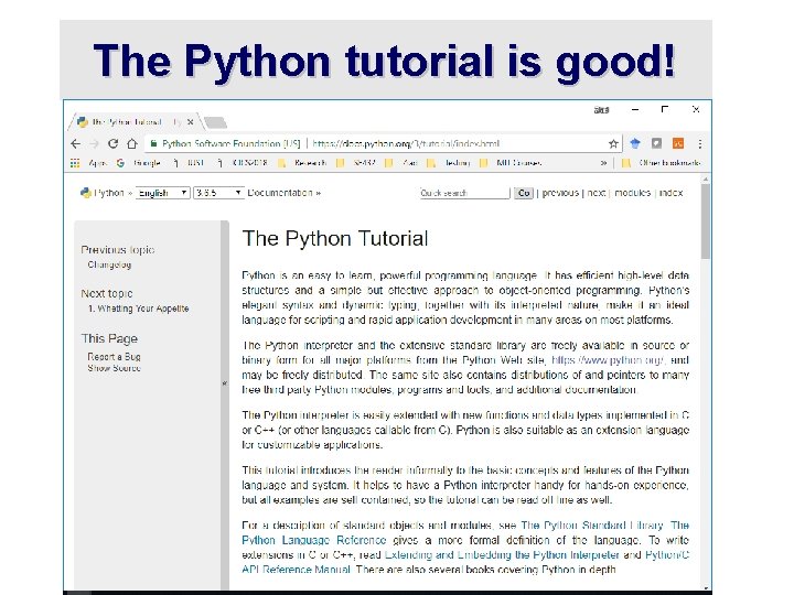 The Python tutorial is good! 