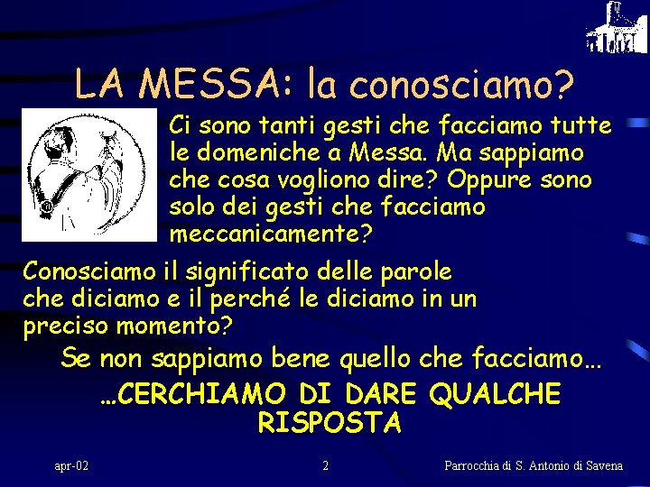 LA MESSA: la conosciamo? Ci sono tanti gesti che facciamo tutte le domeniche a