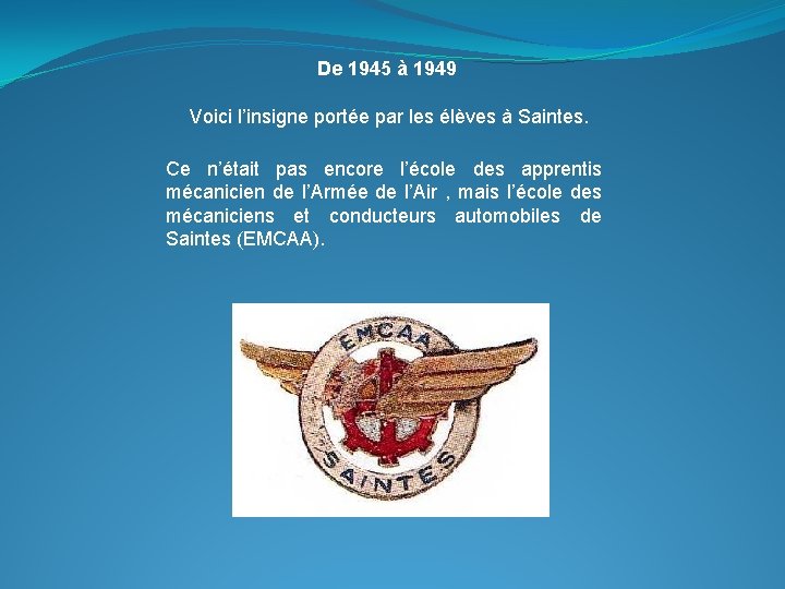 De 1945 à 1949 Voici l’insigne portée par les élèves à Saintes. Ce n’était De 1945 à 1949 Voici l’insigne portée par les élèves à Saintes. Ce n’était