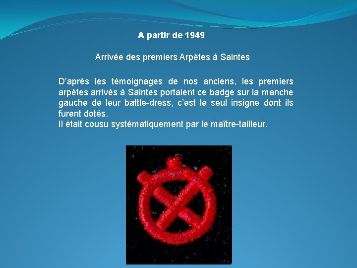 A partir de 1949 Arrivée des premiers Arpètes à Saintes D’après les témoignages de A partir de 1949 Arrivée des premiers Arpètes à Saintes D’après les témoignages de