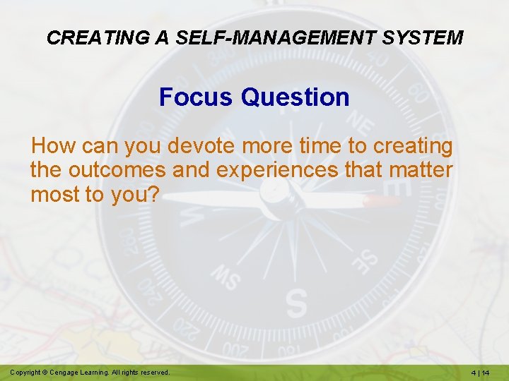 CREATING A SELF-MANAGEMENT SYSTEM Focus Question How can you devote more time to creating