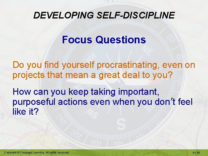 DEVELOPING SELF-DISCIPLINE Focus Questions Do you find yourself procrastinating, even on projects that mean