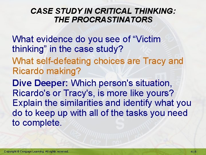 CASE STUDY IN CRITICAL THINKING: THE PROCRASTINATORS What evidence do you see of “Victim