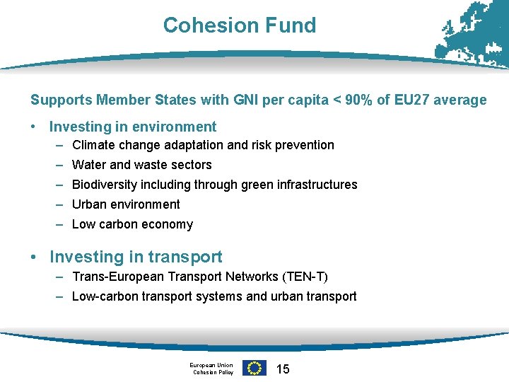 Cohesion Fund Supports Member States with GNI per capita < 90% of EU 27