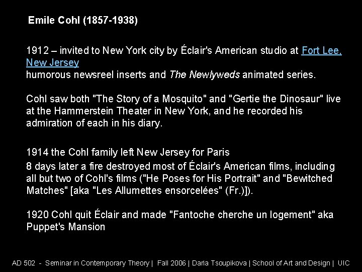 Emile Cohl (1857 -1938) 1912 – invited to New York city by Éclair's American