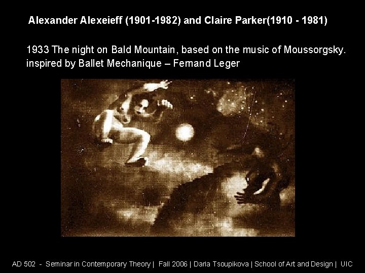 Alexander Alexeieff (1901 -1982) and Claire Parker(1910 - 1981) 1933 The night on Bald