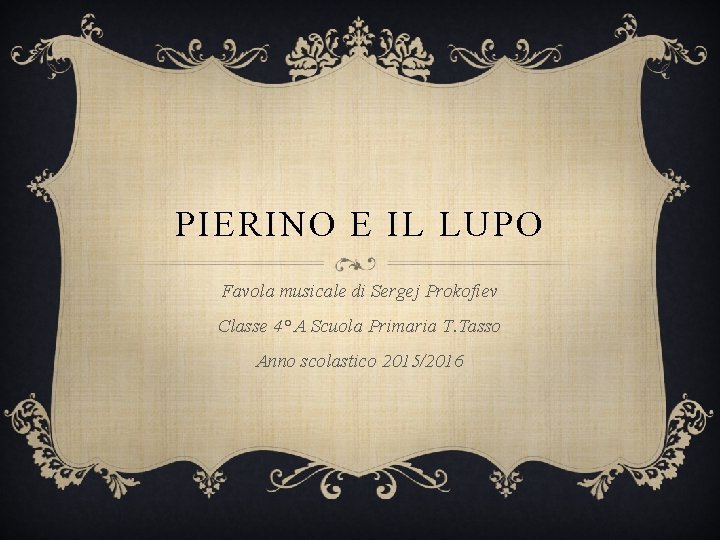 PIERINO E IL LUPO Favola musicale di Sergej