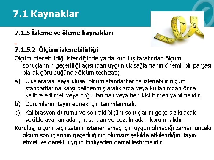 7. 1 Kaynaklar 7. 1. 5 İzleme ve ölçme kaynakları 7. 1. 5. 2