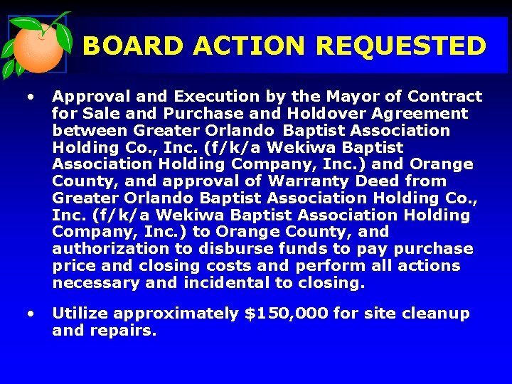 BOARD ACTION REQUESTED • Approval and Execution by the Mayor of Contract for Sale