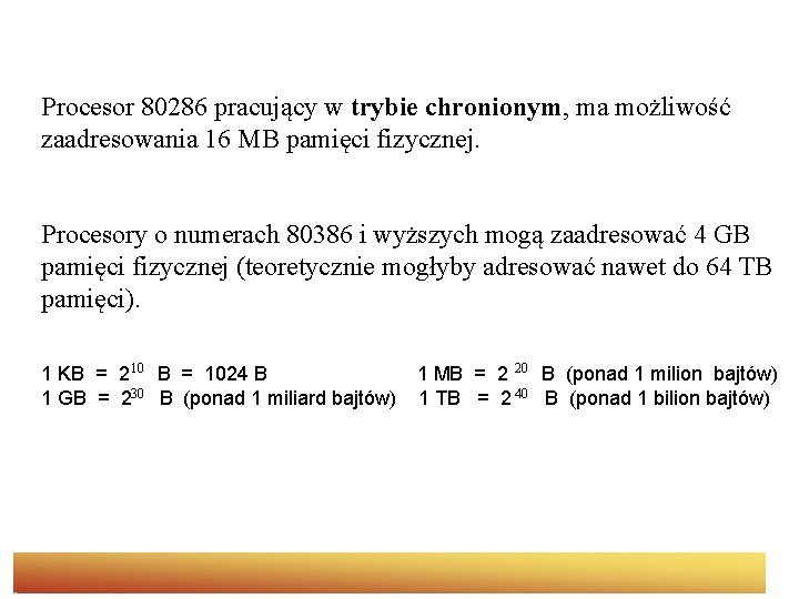 Procesor 80286 pracujący w trybie chronionym, ma możliwość zaadresowania 16 MB pamięci fizycznej. Procesory