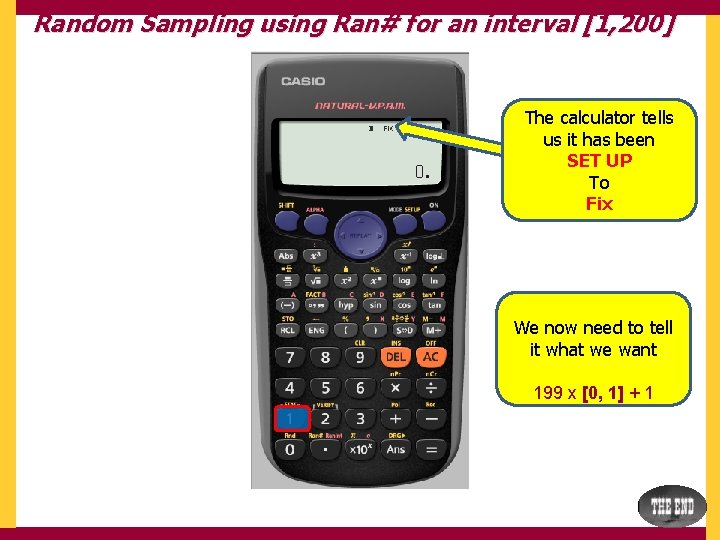Random Sampling using Ran# for an interval [1, 200] The calculator tells us it