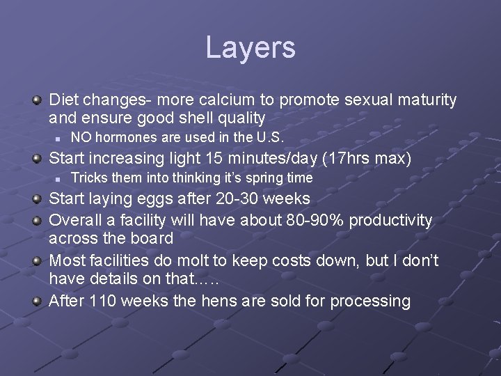 Layers Diet changes- more calcium to promote sexual maturity and ensure good shell quality