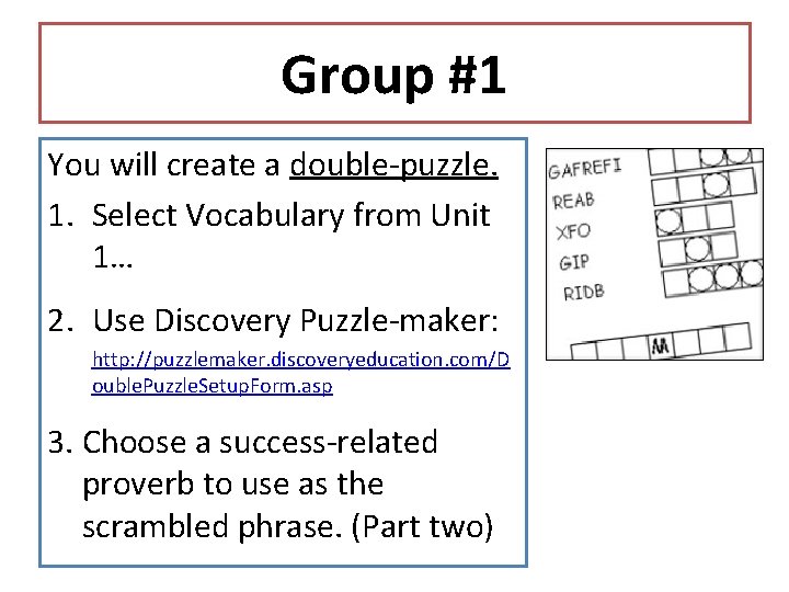 Group #1 You will create a double-puzzle. 1. Select Vocabulary from Unit 1… 2.