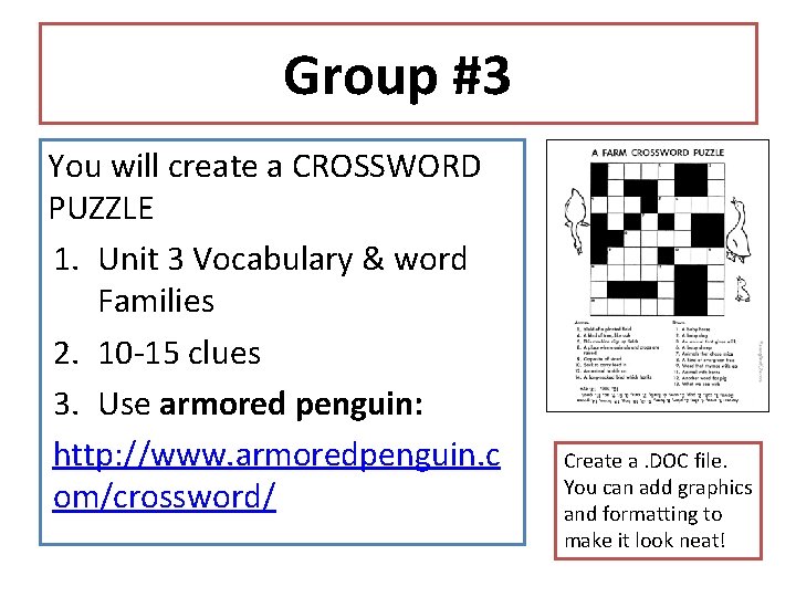 Group #3 You will create a CROSSWORD PUZZLE 1. Unit 3 Vocabulary & word