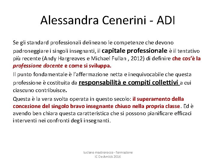 Alessandra Cenerini - ADI Se gli standard professionali delineano le competenze che devono padroneggiare