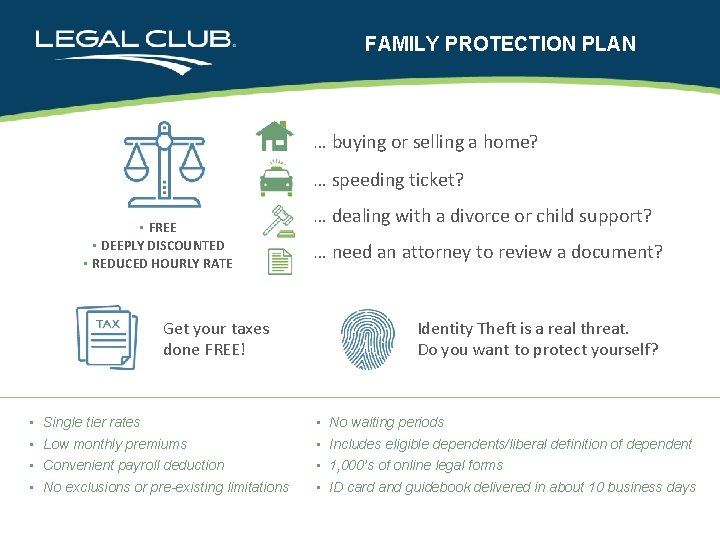 FAMILY PROTECTION PLAN … buying or selling a home? … speeding ticket? • FREE