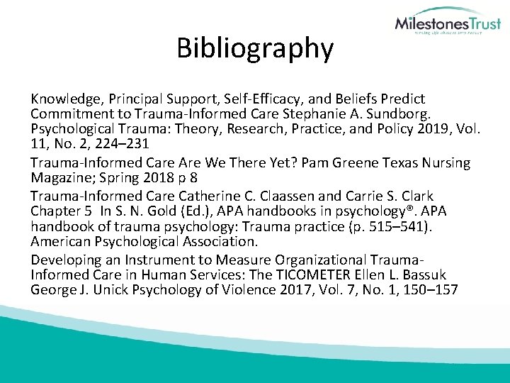 Bibliography Knowledge, Principal Support, Self‐Efficacy, and Beliefs Predict Commitment to Trauma‐Informed Care Stephanie A.