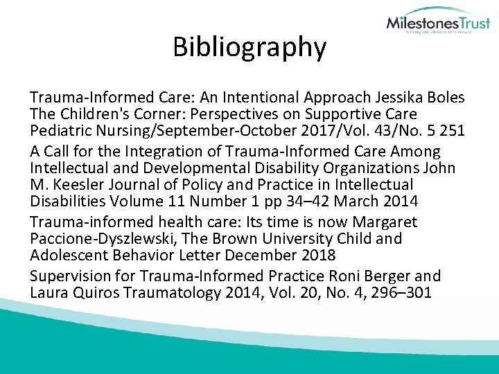 Bibliography Trauma‐Informed Care: An Intentional Approach Jessika Boles The Children's Corner: Perspectives on Supportive