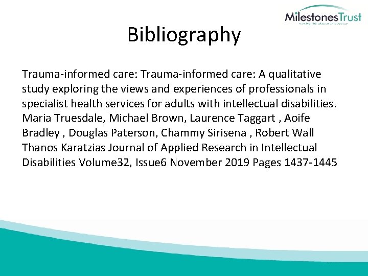 Bibliography Trauma‐informed care: A qualitative study exploring the views and experiences of professionals in