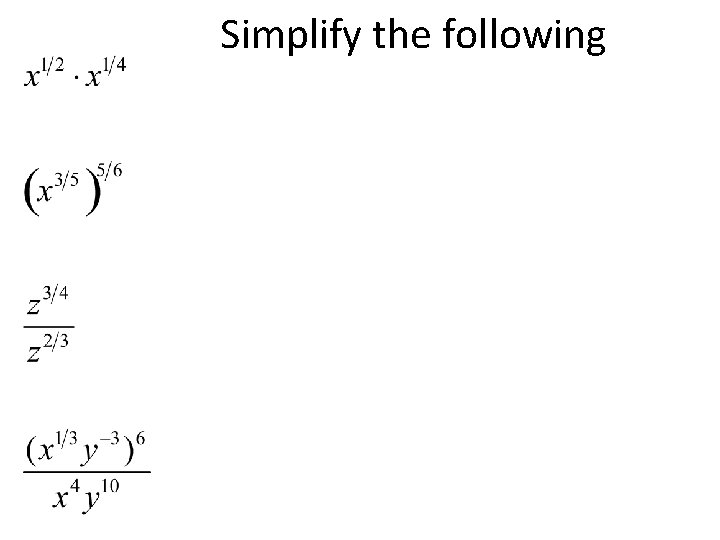 Simplify the following 