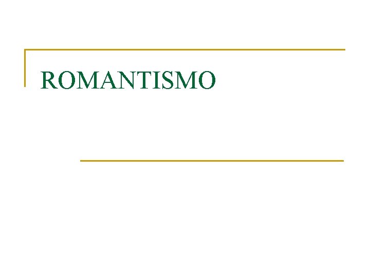 ROMANTISMO 