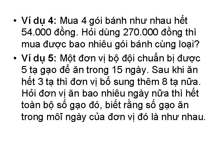  • Ví dụ 4: Mua 4 gói bánh như nhau hết 54. 000